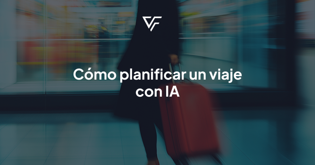 Cómo planificar un viaje con IA