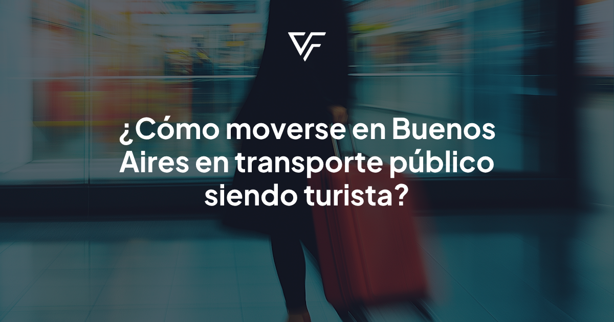 Cómo moverse en Buenos Aires en transporte público siendo turista?