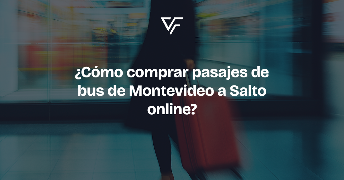 ¿Cómo comprar pasajes de bus de Montevideo a Salto online?