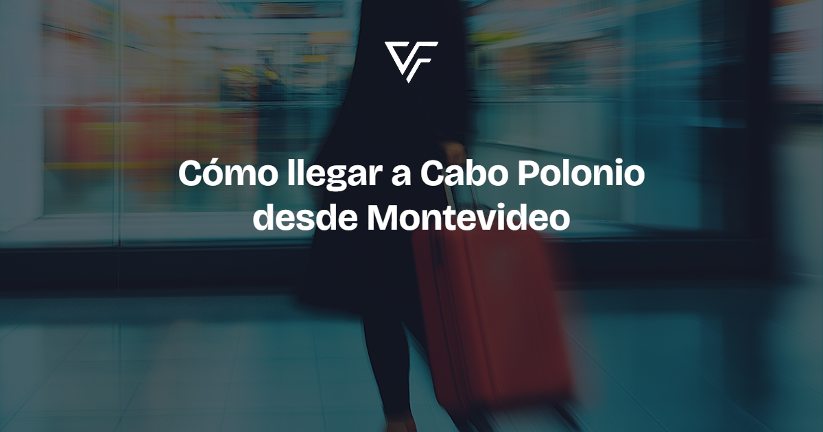 Cómo llegar a Cabo Polonio desde Montevideo
